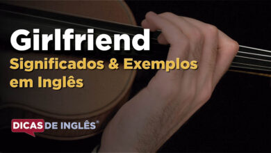O que Girlfriend significa em ingles