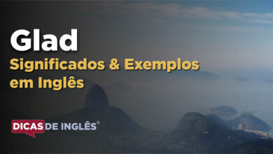 O que Glad significa em ingles