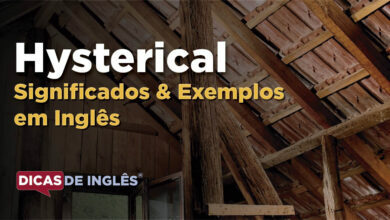 O que Hysterical significa em ingles
