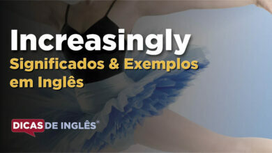 O que Increasingly significa em ingles
