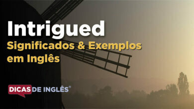 O que Intrigued significa em ingles