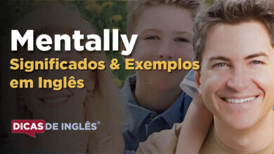 O que Mentally significa em ingles