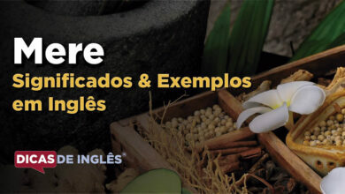 O que Mere significa em ingles
