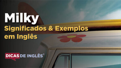 O que Milky significa em ingles