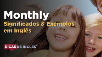 O que Monthly significa em ingles