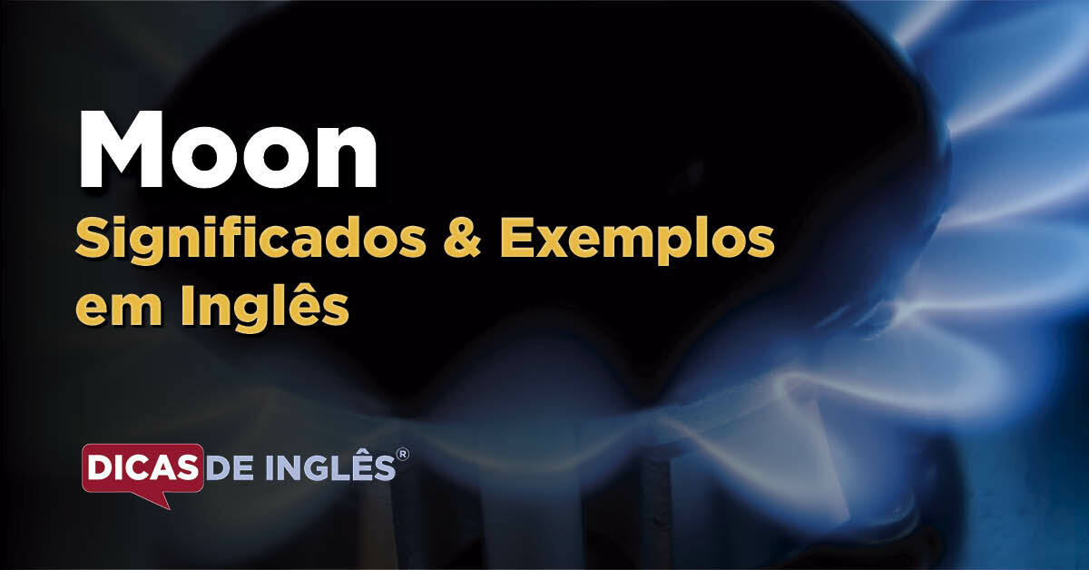 O que "Moon" significa em inglês? Dicas de Inglês