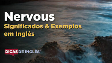 O que Nervous significa em ingles