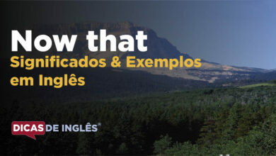 O-que-Now-that-significa-em-ingles-1