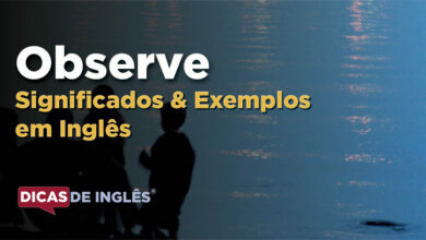 O que Observe significa em ingles