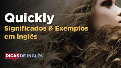 O que Quickly significa em ingles