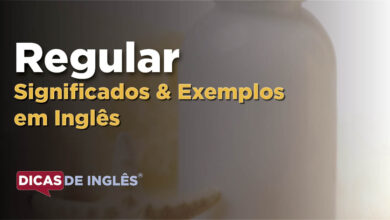 O que Regular significa em ingles