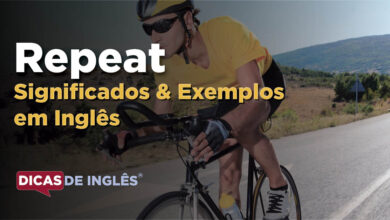 O que Repeat significa em ingles