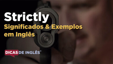 O que Strictly significa em ingles