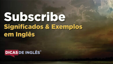 O que Subscribe significa em ingles