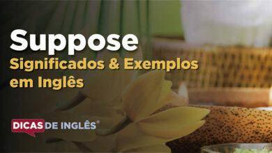 O que Suppose significa em ingles