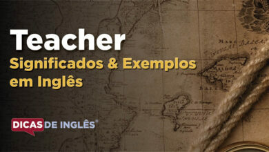 O que Teacher significa em ingles