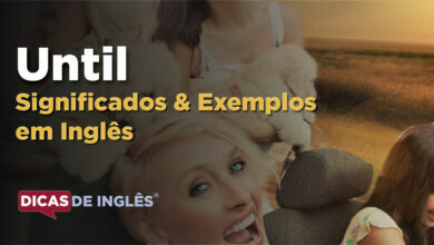 O que Until significa em ingles