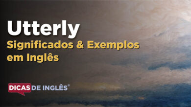 O que Utterly significa em ingles