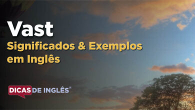 O que Vast significa em ingles