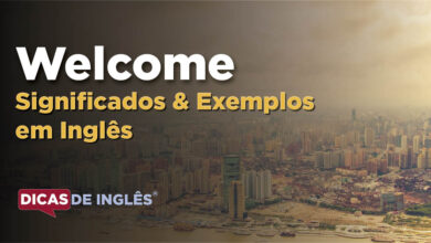O que Welcome significa em ingles