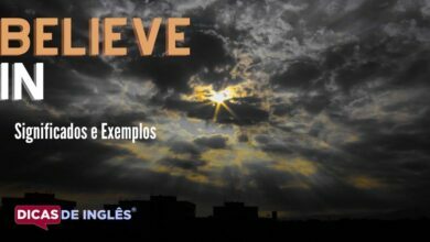 O que believe in significa em ingles