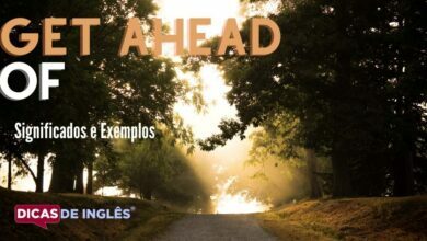 O que get ahead of significa em ingles