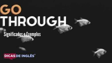 O que go through significa em ingles