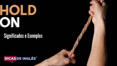 O que hold on significa em ingles
