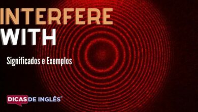 O que interfere with significa em ingles