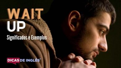 O que wait up significa em ingles